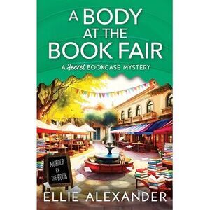 A Body at the Book Fair -- Ellie Alexander